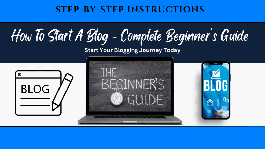 An illustrative image featuring a notepad with 'Blog' written on it, a pencil, a laptop with 'The Beginners Guide' on the screen, and a phone displaying 'Blog', all symbolizing the process to start your own blog.
