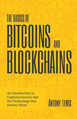 The Basics Of Bitcoins And Blockchains Book Cover