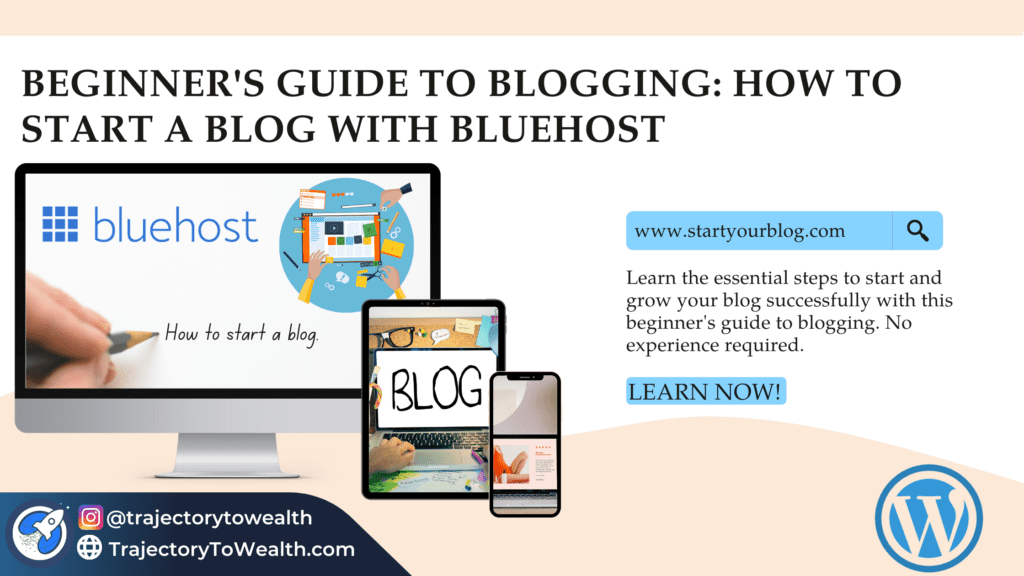 How to Start a Blog with Bluehost: Beginner's Guide to Blogging; laptop with hand writing and Bluehost logo, iPad with 'Blog' graphic and desk items, mobile phone with laptop content, and WordPress logo.