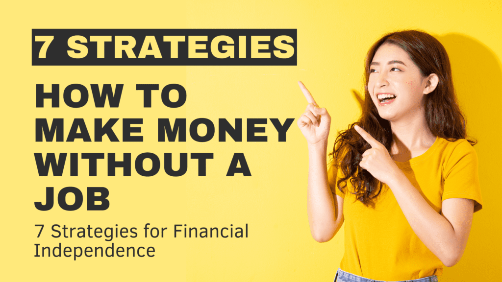 A lady pointing with both hands to the text "How to Make Money Without a Job: 7 Strategies for Financial Independence."