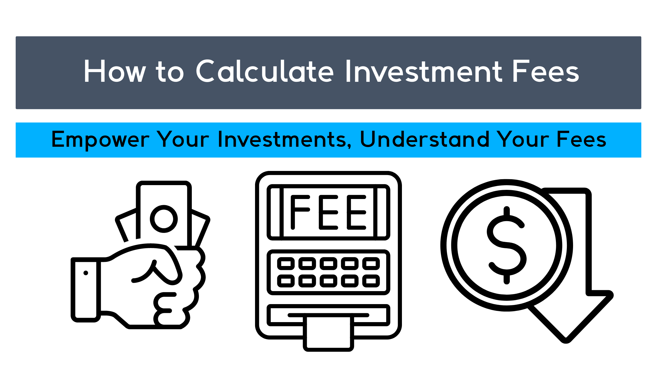 Hand holding bank notes, a calculator with 'FEE' on screen, and a cash symbol with an arrow pointing down, all symbolizing the concept of calculating investment fees.