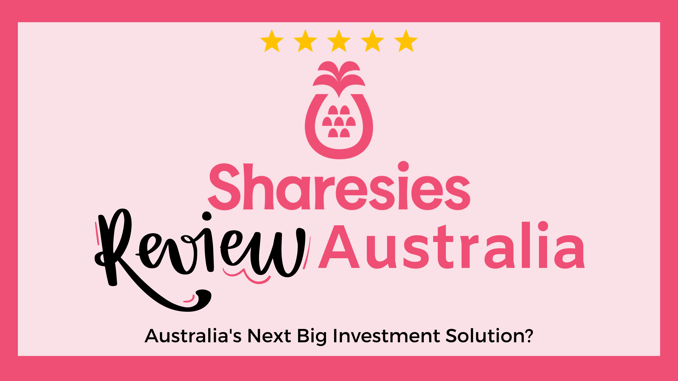 Featured image for Sharesies Review Australia: gold star rating on a light pink background with a dark pink border.