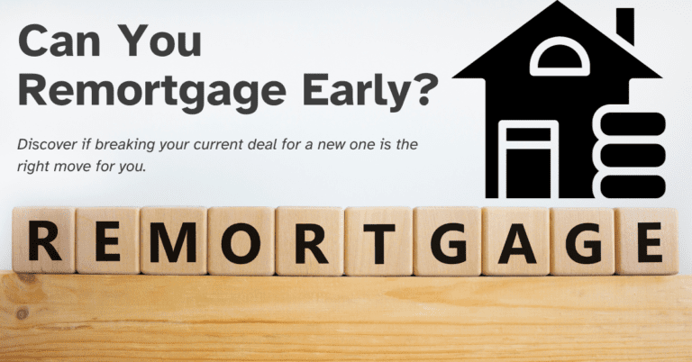 Wooden blocks spelling 'REMORTGAGE' with a question 'Can You Remortgage Early?' and an illustration of a house.