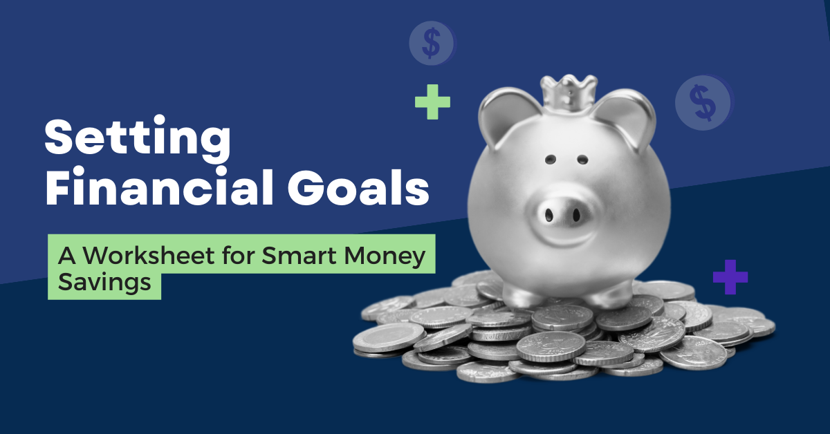 An illustrated piggy bank surrounded by coins with text emphasizing the importance of setting financial goals and using a savings worksheet.
