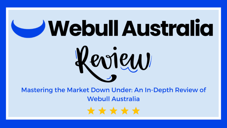 Feature image showcasing a Webull Australia Review with a blue and white color scheme, the Webull logo, and a five-star rating. The tag line reads: 'Mastering the Market Down Under: An In-Depth Review of Webull Australia.